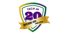 Tech in 20: Outlook O365 Email Setup