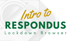 Introduction to Respondus Lockdown Browser