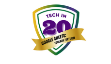 Tech in 20: Google Sheets: Toolbar Features