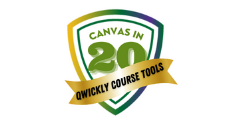Canvas in 20: Qwickly Course Tools