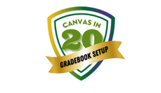 Canvas in 20: Gradebook Setup