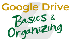 Google Drive Basics & Organizing