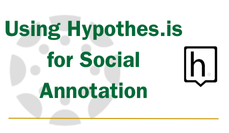 Using Hypothes.is for Social Annotation