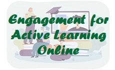 Engaging Students for Active Learning Online