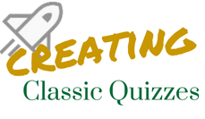 Creating Classic Quizzes